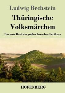 Thüringische Volksmärchen di Ludwig Bechstein edito da Hofenberg