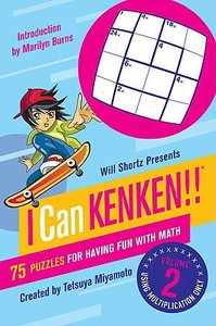 Will Shortz Presents I Can Kenken!, Volume 2 di Will Shortz, Tetsuya Miyamoto edito da St. Martins Press-3PL