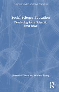 Social Science Education di Simantini Dhuru, Yemuna Sunny edito da Taylor & Francis Ltd