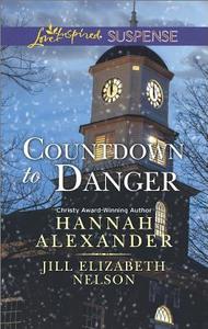 Countdown to Danger: Alive After New Year\New Year's Target di Jill Elizabeth Nelson, Hannah Alexander edito da Love Inspired