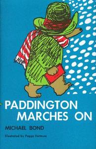 Paddington Marches On di Michael Bond, Peggy Fortnum edito da Houghton Mifflin