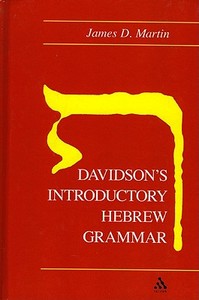 Davidson's Introductory Hebrew Grammar di James D. Martin edito da CONTINNUUM 3PL