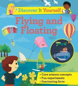 Discover It Yourself: Flying and Floating di David Glover edito da Pan Macmillan