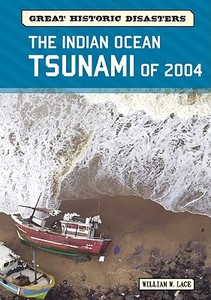 Lace, W:  The Indian Ocean Tsunami of 2004 di William W. Lace edito da Chelsea House Publishers