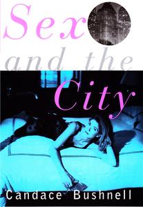 Sex and the City di Candace Bushnell edito da GROVE ATLANTIC