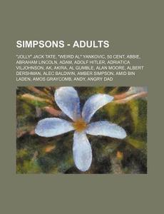 Simpsons - Adults: Jolly Jack Tate, W di Source Wikia edito da Books LLC, Wiki Series