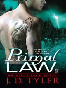 Primal Law: An Alpha Pack Novel di J. D. Tyler edito da Tantor Audio