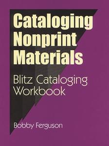 Cataloging Nonprint Materials di Bobby Ferguson edito da Libraries Unlimited