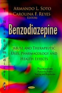 Benzodiazepine di Armando L. Soto edito da Nova Science Publishers Inc