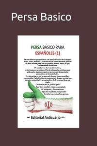 Persa Basico: Persa Basico Para Españoles di Julio Viernes, Mar Escribano edito da Createspace Independent Publishing Platform