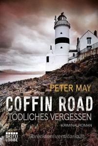 Coffin Road - Tödliches Vergessen di Peter May edito da Lübbe