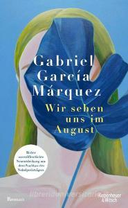 Wir sehen uns im August di Gabriel García Márquez edito da Kiepenheuer & Witsch GmbH