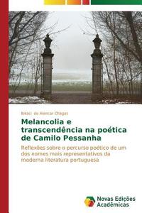 Melancolia e transcendência na poética de Camilo Pessanha di Ibiraci de Alencar Chagas edito da Novas Edições Acadêmicas