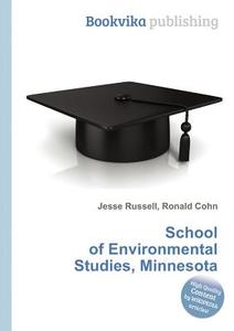 School Of Environmental Studies, Minnesota edito da Book On Demand Ltd.
