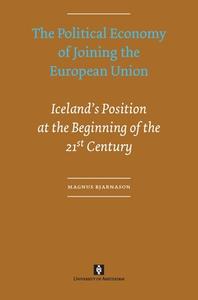 Political Economy of Joining the European Union di Magnus Bjarnason edito da Amsterdam University Press
