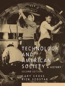 Technology and American Society di Gary Cross, Rick Szostak edito da Pearson