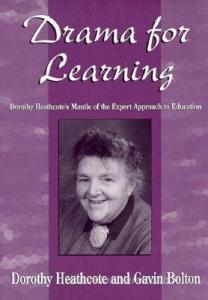 Drama for Learning: Dorothy Heathcote's Mantle of the Expert Approach to Education di Gavin Bolton, Dorothy Heathcote edito da HEINEMANN EDUC BOOKS