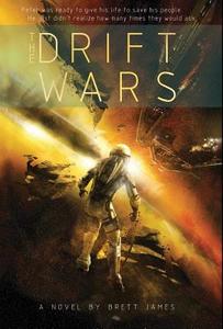 The Drift Wars di Brett James edito da Fallacy Publications