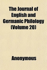 The Journal Of English And Germanic Phil di Anonymous edito da General Books