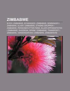 Zimbabwe: Byer I Zimbabwe, Bygninger I Z di Kilde Wikipedia edito da Books LLC, Wiki Series