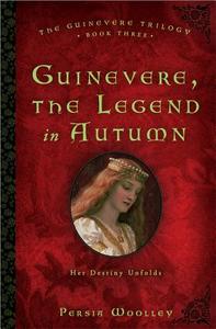 Guinevere, the Legend in Autumn: Book Three of the Guinevere Trilogy di Persia Woolley edito da Sourcebooks Landmark