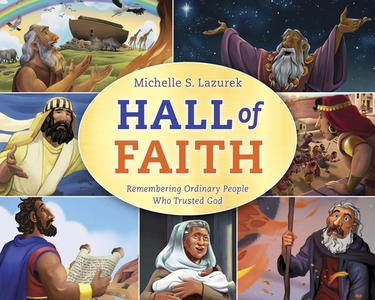 Hall of Faith di Michelle S Lazurek edito da B&H Publishing Group