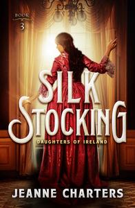 Silk Stocking di Jeanne Charters edito da OPEN ROAD MEDIA