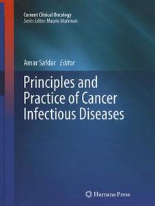 Principles and Practice of Cancer Infectious Diseases edito da Springer-Verlag GmbH