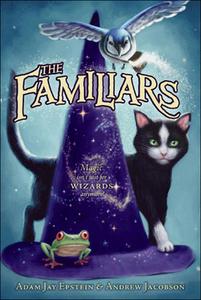 The Familiars di Adam Jay Epstein, Andrew Jacobson edito da PERFECTION LEARNING CORP