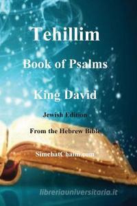 Tehillim - Book of Psalms - Hebrew Bible di David King edito da Judaism