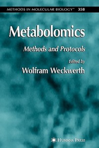 Metabolomics di Wolfram Weckwerth edito da Humana