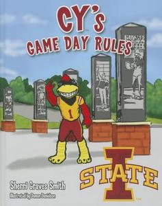 Cy's Game Day Rules di Sherri Graves Smith edito da Mascot Books