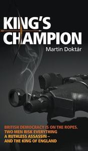 King's Champion di Martin Doktár edito da New Generation Publishing