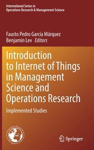 Introduction To Internet Of Things In Management Science And Operations Research edito da Springer Nature Switzerland AG