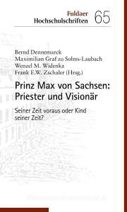 Prinz Max von Sachsen: Priester und Visionär edito da Echter Verlag GmbH