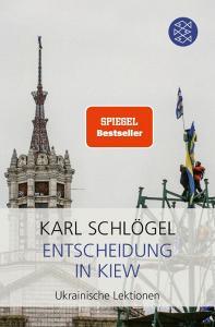 Entscheidung in Kiew di Karl Schlögel edito da FISCHER Taschenbuch