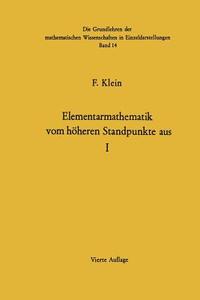 Elementarmathematik Vom Höheren Standpunkte Aus di Ernst Hellinger, Felix Klein, Fritz Seyfarth edito da Springer Berlin Heidelberg