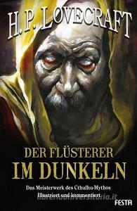 Der Flüsterer im Dunkeln di H. P. Lovecraft edito da Festa Verlag