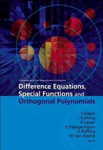 Difference Equations, Special Functions And Orthogonal Polynomials - Proceedings Of The International Conference di Cushing Jim M edito da World Scientific