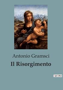 Il Risorgimento di Antonio Gramsci edito da SHS Éditions