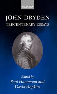 John Dryden: Tercentenary Essays edito da OXFORD UNIV PR