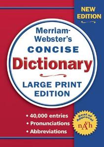 Merriam-Webster Concise Dictionary di Merriam-Webster edito da MERRIAM WEBSTER INC