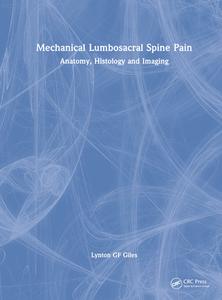 Mechanical Lumbosacral Spine Pain di Lynton G.F. Giles edito da Taylor & Francis Ltd