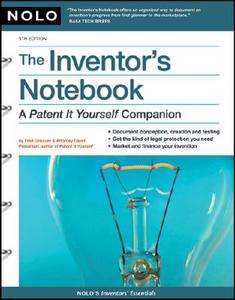 The Inventor's Notebook: A "Patent It Yourself" Companion di Fred E. Grissom, David Pressman edito da NOLO