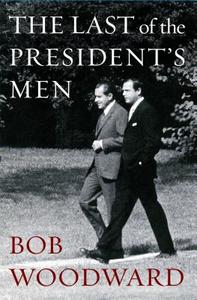 The Last of the President's Men di Bob Woodward edito da Simon & Schuster