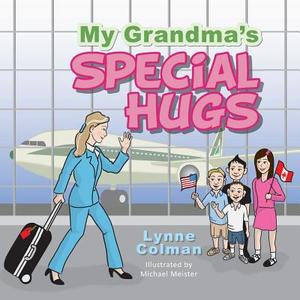 My Grandma's Special Hugs di Lynne Colman edito da Createspace