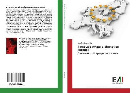 Il nuovo servizio diplomatico europeo di Sara Rita Pignatiello edito da Edizioni Accademiche Italiane