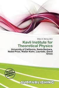 Kavli Institute For Theoretical Physics edito da Aud Publishing