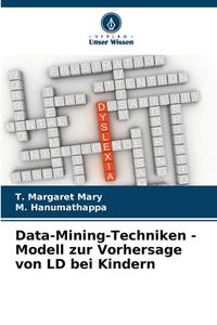 Data-Mining-Techniken - Modell zur Vorhersage von LD bei Kindern di T. Margaret Mary edito da Verlag Unser Wissen