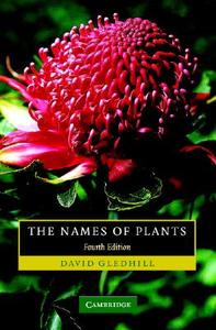 The Names Of Plants di David Gledhill edito da Cambridge University Press